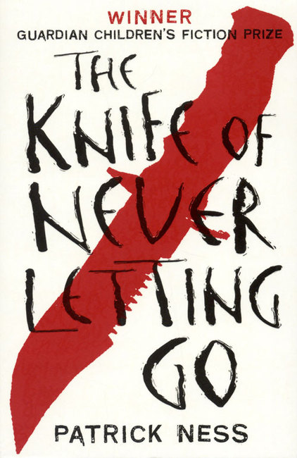 The Knife of Never Letting Go (Chaos Walking, #1)